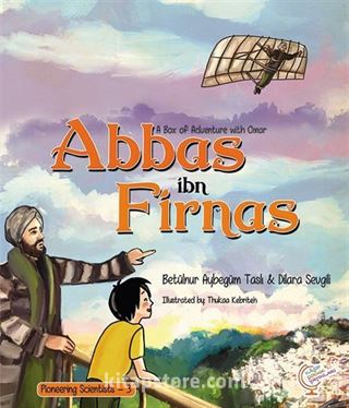 A boxfull of Adventures with Omer: Abbas ibn Firnas