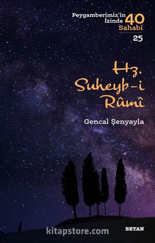 Hz. Süheyb-i Rumi / Peygamberimizin İzinde 40 Sahabi 25