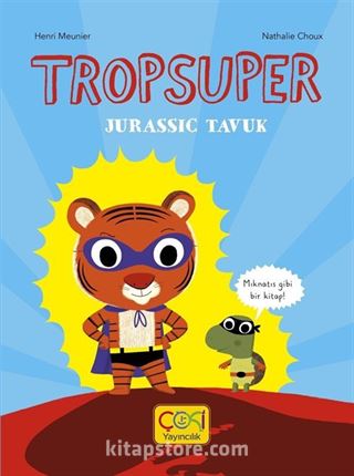 Tropsuper Jurassic Tavuk