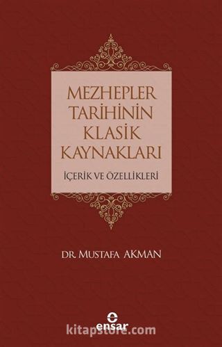 Mezhepler Tarihinin Klasik Kaynakları İçerik Ve Özellikleri