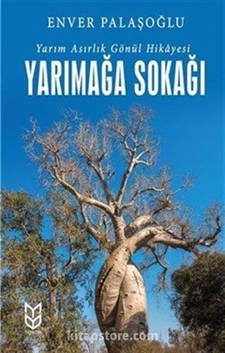 Yarımağa Sokağı Yarım Asırlık Gönül Hikayesi