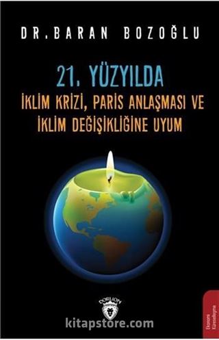 21. Yüzyılda İklim Krizi, Paris Anlaşması ve İklim Değişikliğine Uyum