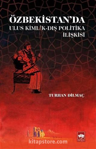 Özbekistan'da Ulus Kimlik - Dış Politika İlişkisi