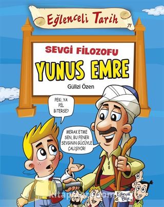 Sevgi Filozofu Yunus Emre / Eğlenceli Tarih