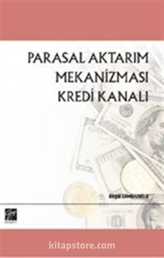 Parasal Aktarım Mekanizması Kredi Kanalı