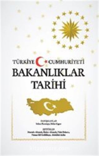 Türkiye Cumhuriyeti Bakanlıklar Tarihi (Ciltli)