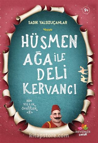 Hüsmen Ağa İle Deli Kervancı / Bin Yıllık Öyküler 2