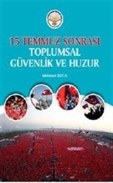 15 Temmuz Sonrası Toplumsal Güvenlik ve Huzur