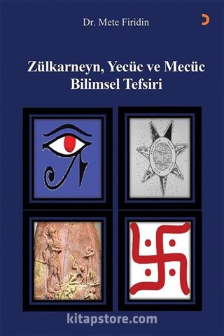 Zülkarneyn, Yecüc ve Mecüc Bilimsel Tefsiri