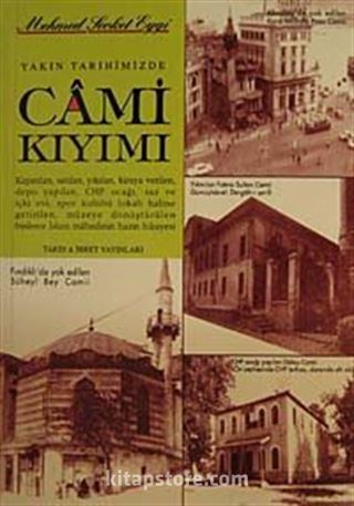 Yakın Tarihimizde Cami Kıyımı