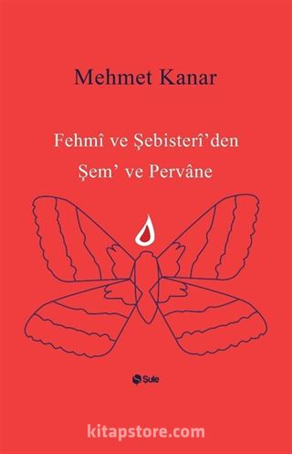 Fehmi ve Şebister İ'den Şem' ve Pervane