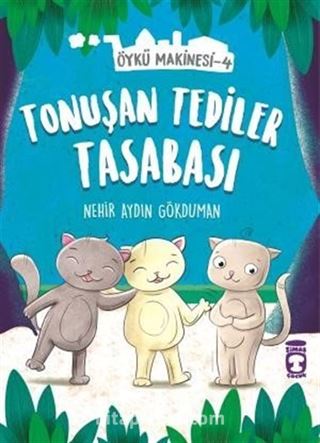 Tonuşan Tediler Kasabası - Öykü Makinesi 4