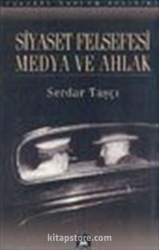 Siyaset Felsefesi Medya ve Ahlak