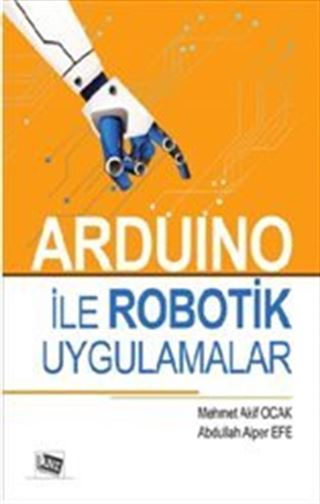 Arduino İle Robotik Uygulamalar