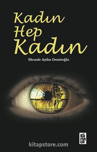 Kadın Hep Kadın