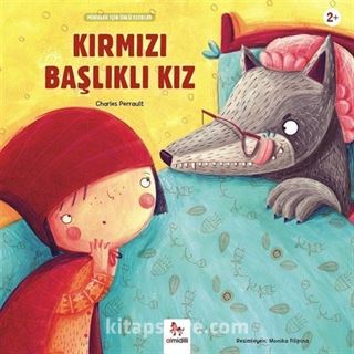 Kırmızı Başlıklı Kız / Minikler İçin Ünlü Eserler