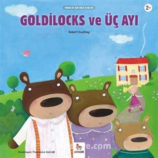 Goldilocks ve Üç Ayı / Minikler İçin Ünlü Eserler