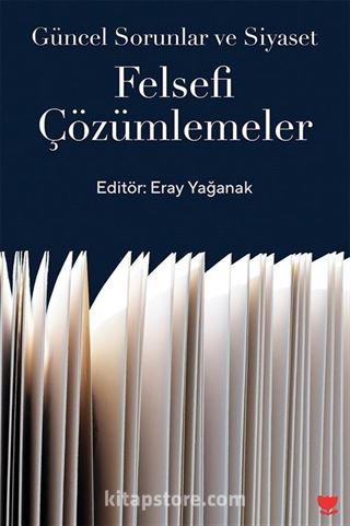 Güncel Sorunlar ve Siyaset: Felsefi Çözümlemeler