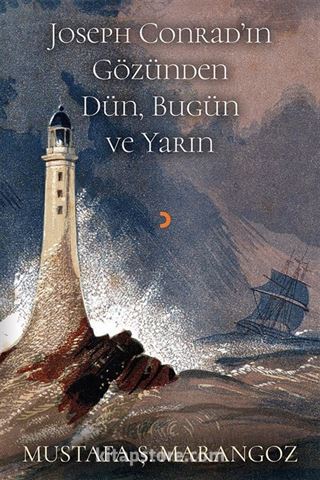 Joseph Conrad'ın Gözünden Dün, Bugün ve Yarın