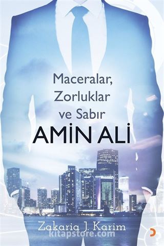 Amin Ali : Maceralar, Zorluklar ve Sabır