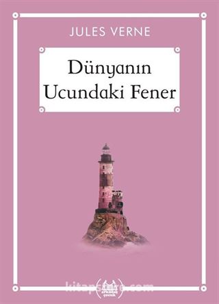 Dünyanın Ucundaki Fener (Gökkuşağı Cep Kitap Dizisi)