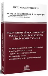 Kuzey Kıbrıs Türk Cumhuriyeti Sosyal Güvenlik Hukukuna İlişkin Temel Yasalar