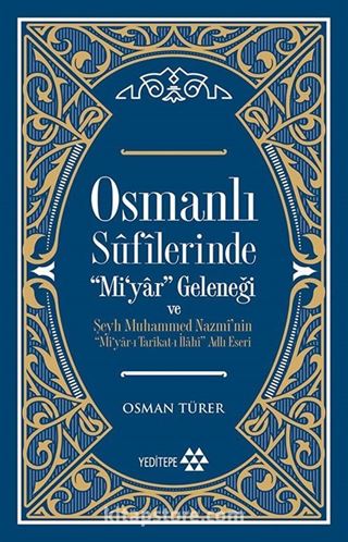 Osmanlı Sufilerinde 'Mi'yar' Geleneği