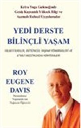 Yedi Derste Bilinçli Yaşam Felsefi İlkeler, Bütüncül Yaşam Yönergeleri ve Etkili Meditasyon Yöntemleri