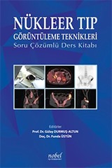 Nükleer Tıp Görüntüleme Teknikleri: Soru Çözümlü Ders Kitabı