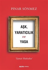 Aşk, Yaratıcılık ve Yasa