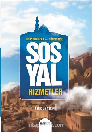 Hz. Peygamber (Sas) Döneminde Sosyal Hizmetler