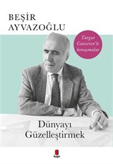 Dünyayı Güzelleştirmek