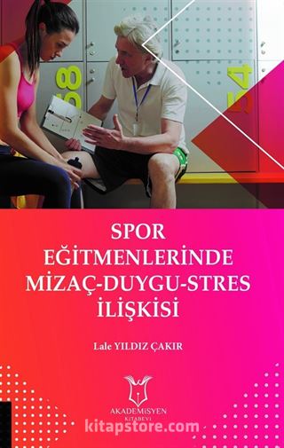 Spor Eğitmenlerinde Mizaç-Duygu-Stres İlişkisi