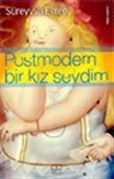 Postmodern Bir Kız Sevdim