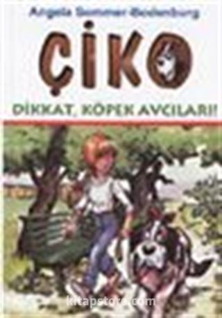 Çiko / Dikkat, Köpek Avcıları