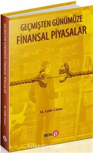 Geçmişten Günümüze Finansal Piyasalar