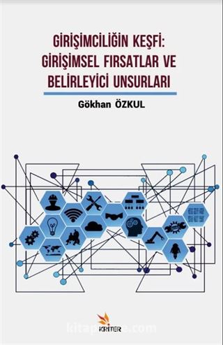 Girişimciliğin Keşfi: Girişimsel Fırsatlar ve Belirleyici Unsurları