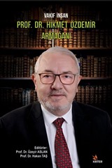 Vakıf İnsan Prof. Dr. Hikmet Özdemir Armağanı