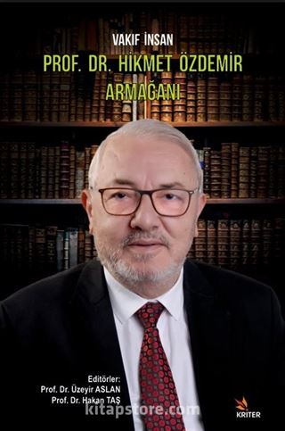 Vakıf İnsan Prof. Dr. Hikmet Özdemir Armağanı