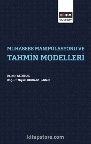 Muhasebe Manipülasyonları ve Tahmin Modelleri