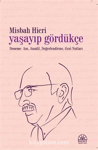 Yaşayıp Gördükçe