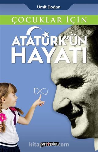 Çocuklar İçin Atatürk'ün Hayatı