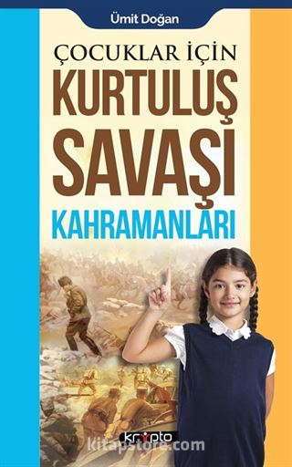 Çocuklar İçin Kurtuluş Savaşı Kahramanları