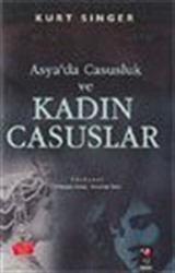 Asya'da Casusluk Ve Kadın Casuslar