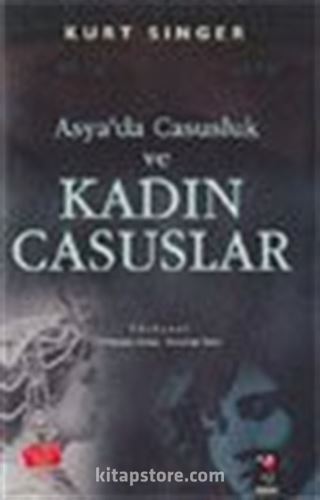 Asya'da Casusluk Ve Kadın Casuslar