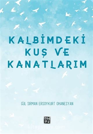 Kalbimdeki Kuş ve Kanatlarım