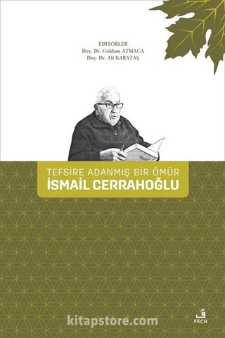 Tefsire Adanmış Bir Ömür İsmail Cerrahoğlu (Ciltli)