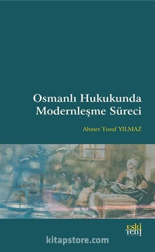 Osmanlı Hukukunda Modernleşme Süreci