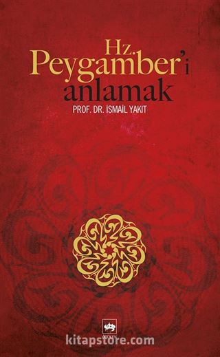 Hz. Peygamber'i Anlamak