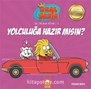 Yolculuğa Hazır mısın? / Kral Şakir İlk Okuma Kitabı 5